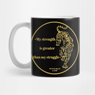 "My Strength is greater than my struggle" Mug